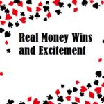 Real Money Wins and Excitement